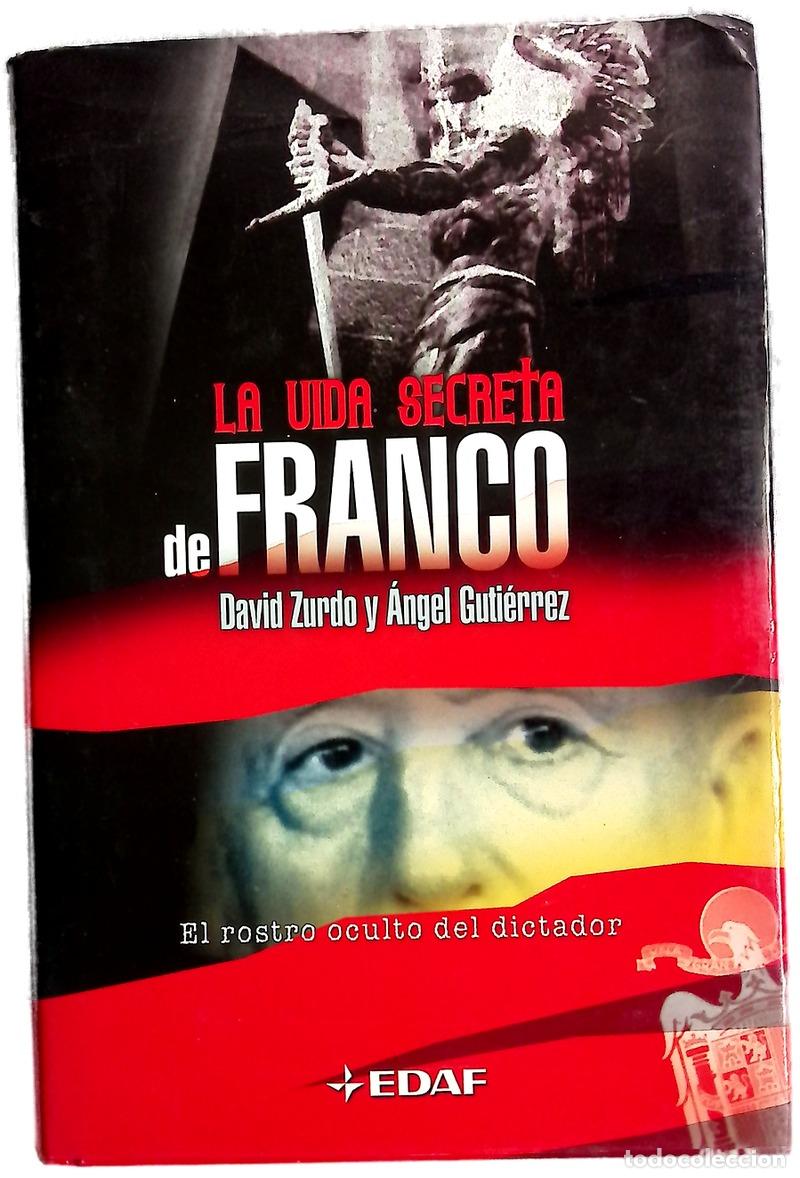 Libros: La vida secreta de Franco el rostro oculto del dictador