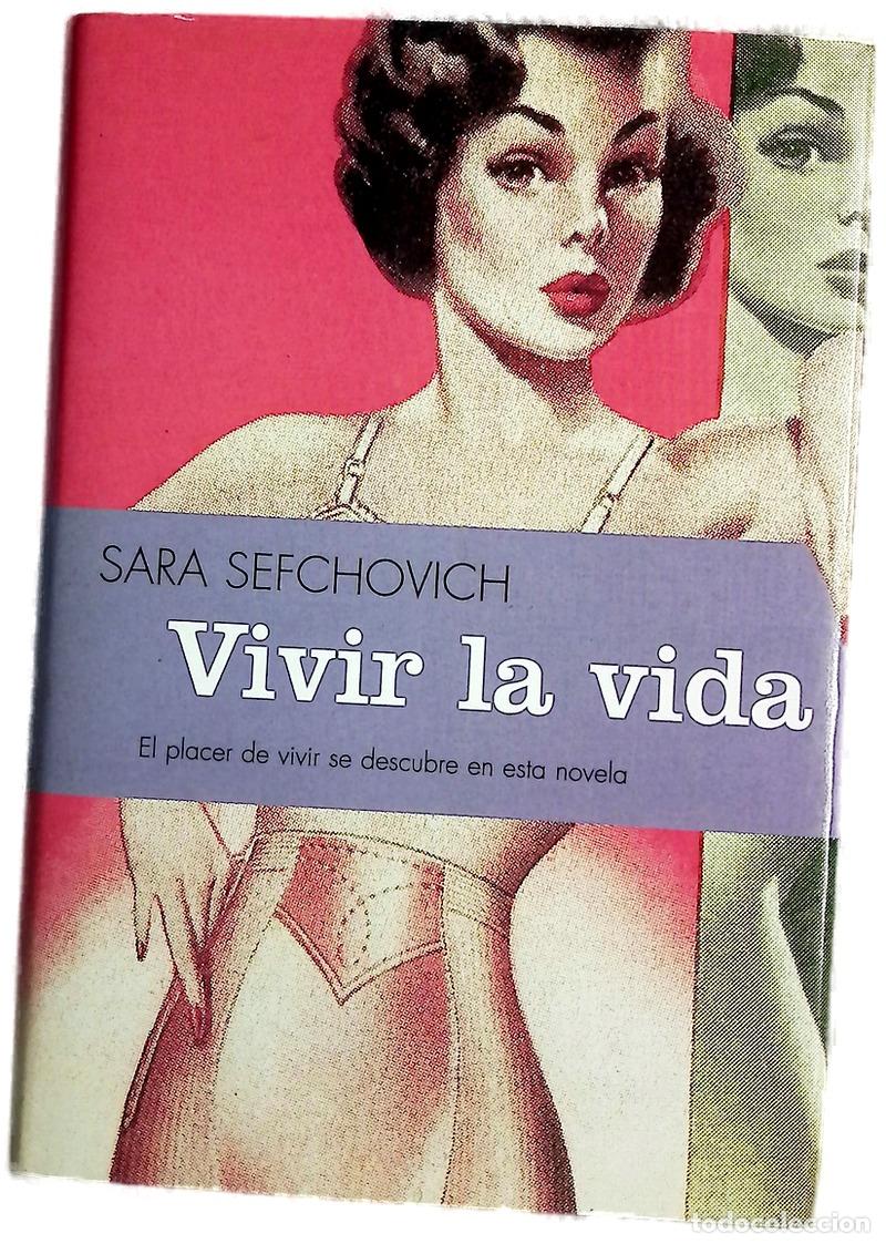 Libros: Vivir la vida - Sefchovich, Sara