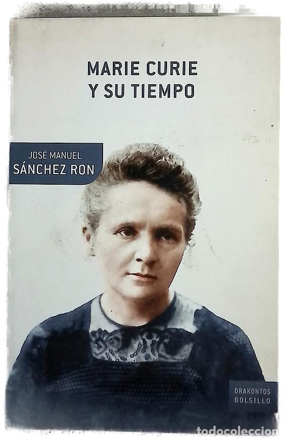 Libros: Marie Curie y su tiempo - S&aacute;nchez Ron, Jos&eacute; Manuel