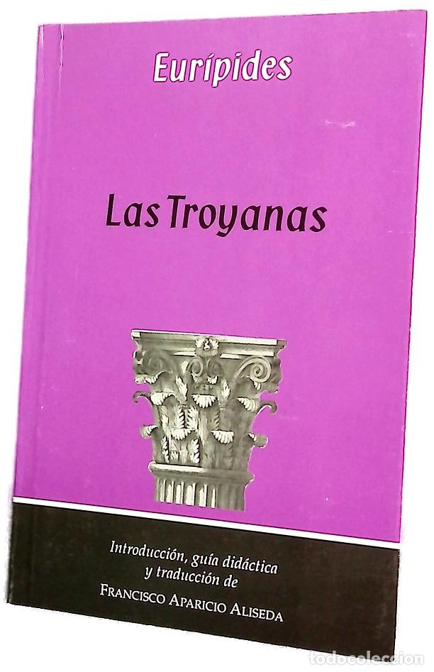 Libros: Las troyanas - Aparicio Aliseda, Francisco