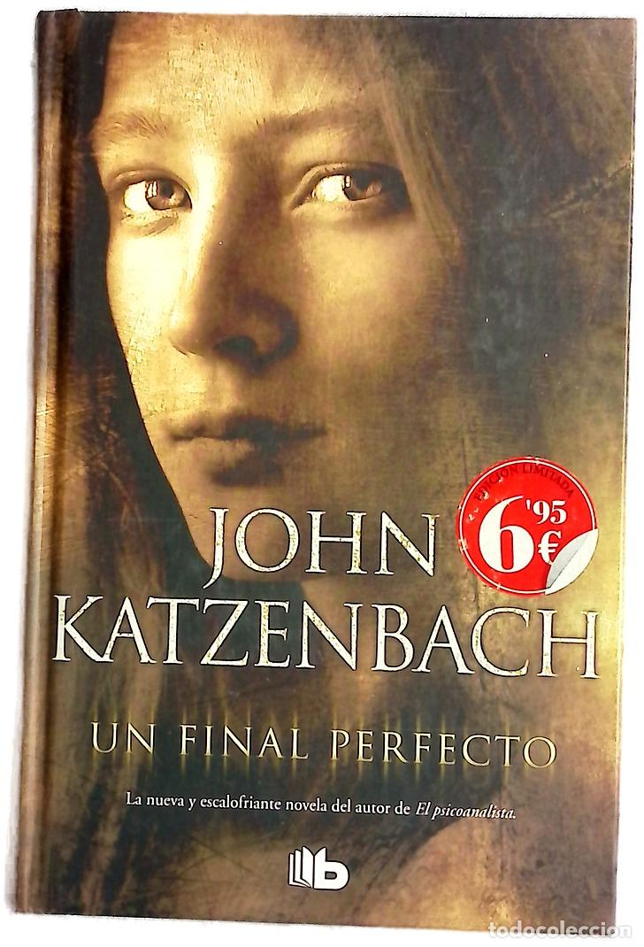 Libros: Un final perfecto - Katzenbach, John; Diago, Merc&egrave;; Debritto, Abel