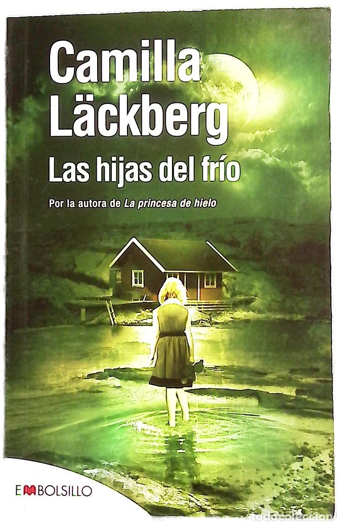 Libros: Las hijas del fr&iacute;o - Lackberg, Camilla