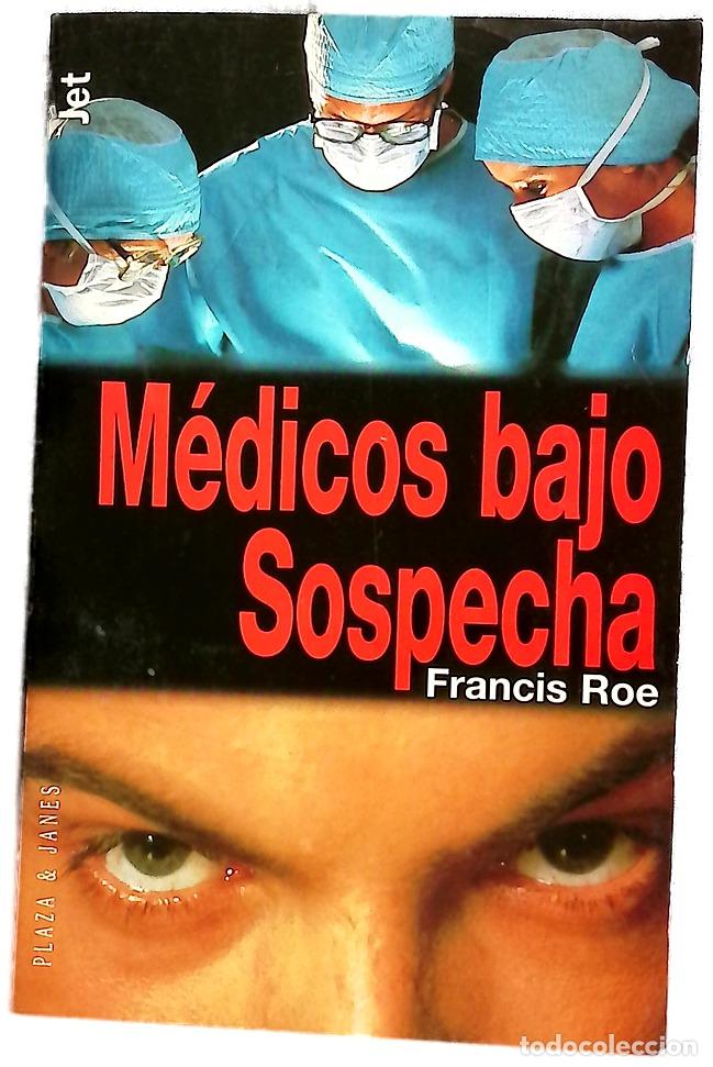 Livros em segunda m&atilde;o: M&eacute;dicos bajo sospecha - Roe, Francis