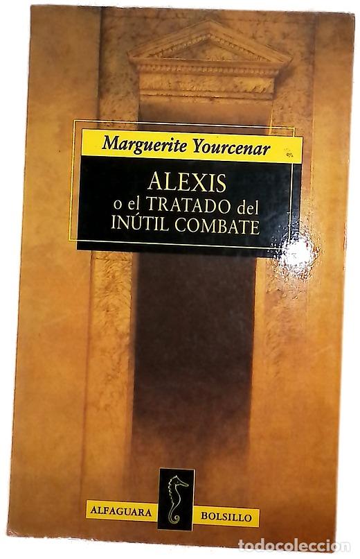 Libros: Alexis o El tratado del in&uacute;til combate