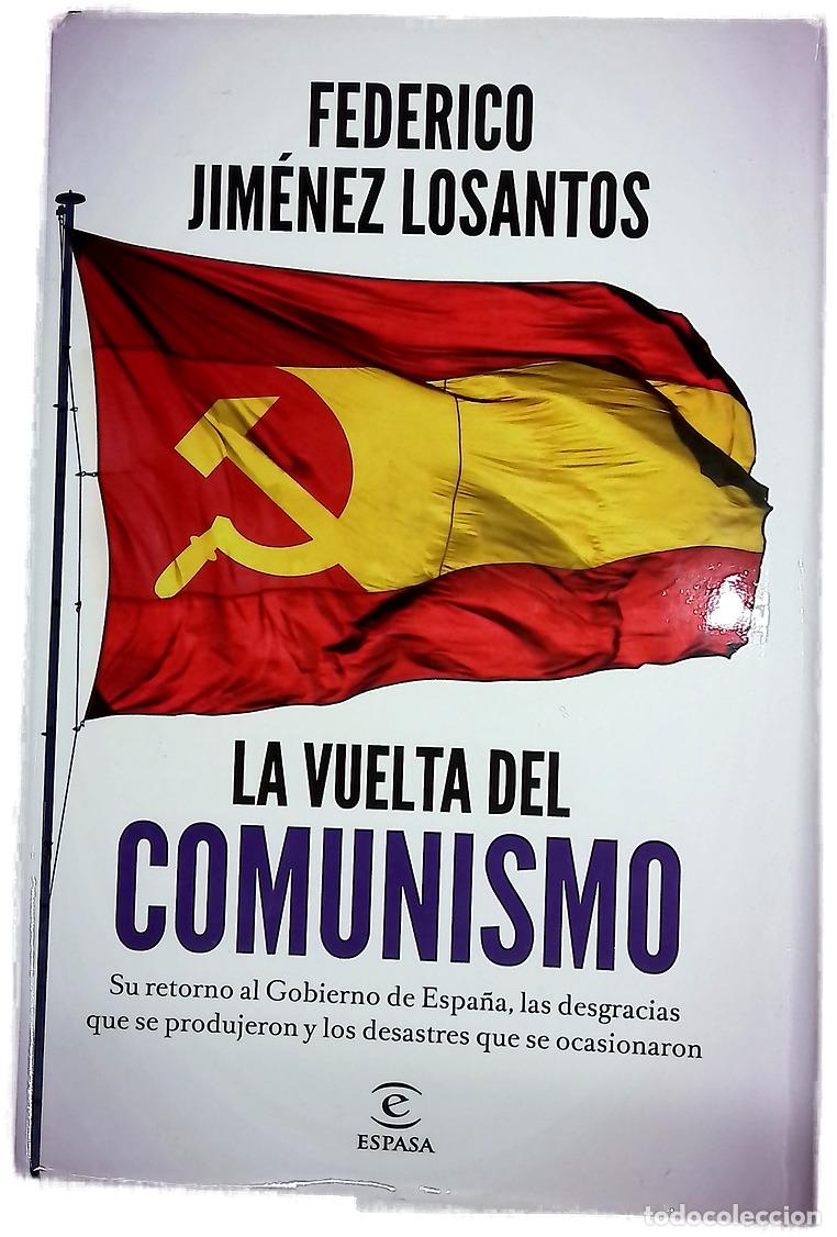 Libros: La vuelta del comunismo : su llegada al Gobierno de Espa&ntilde;a, las desgracias que se produjeron y lo...