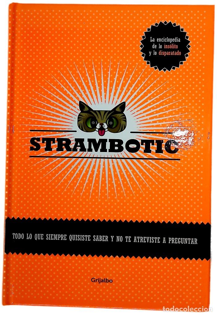 Libros: Strambotic : la enciclopedia de lo &iacute;ns&oacute;lito y lo disparatado