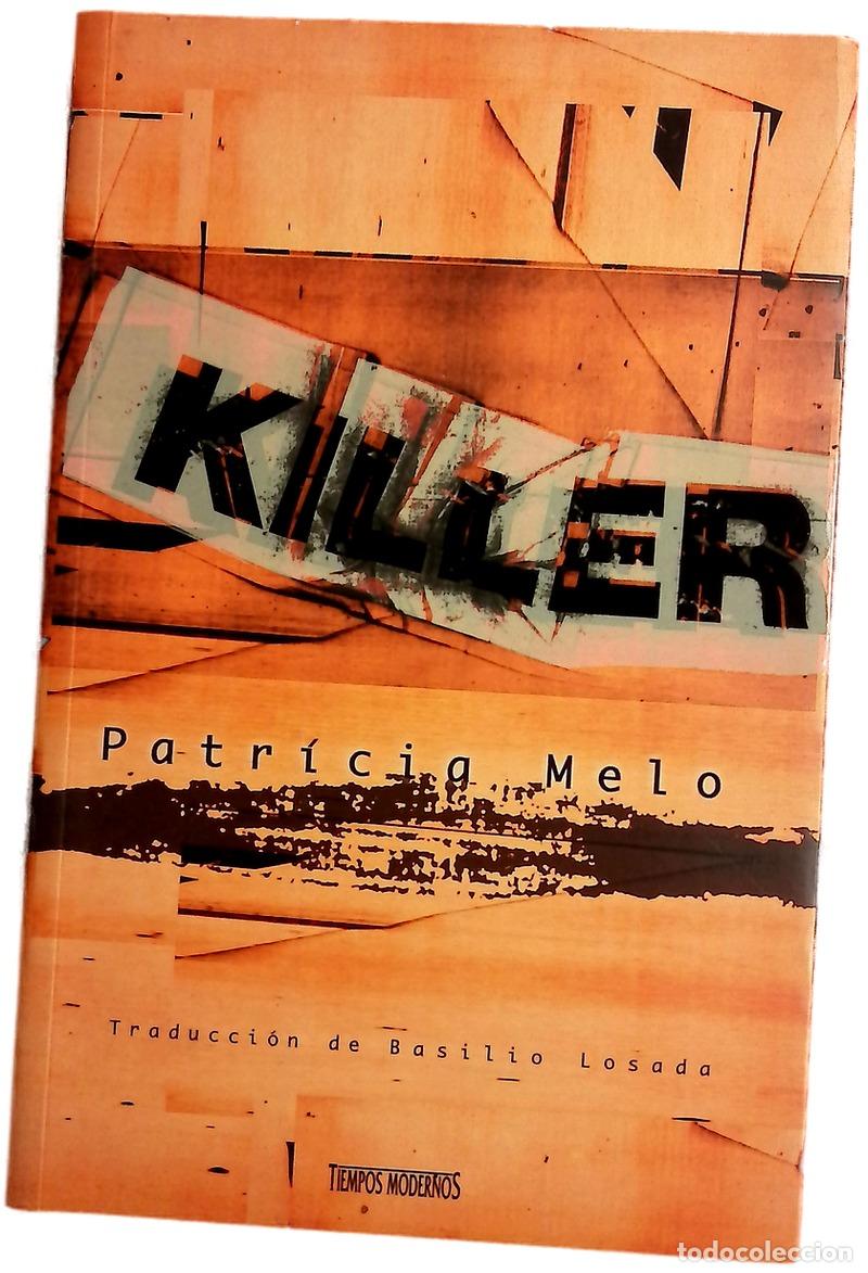 Libros: Killer - Melo, Patricia - Ediciones B
