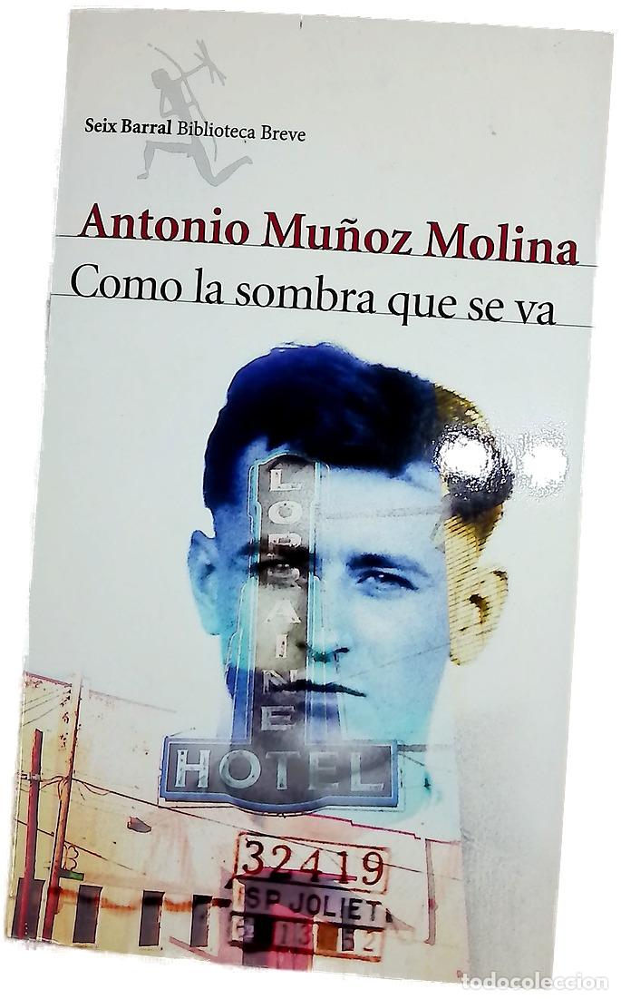Libros: Como la sombra que se va - Mu&ntilde;oz Molina, Antonio