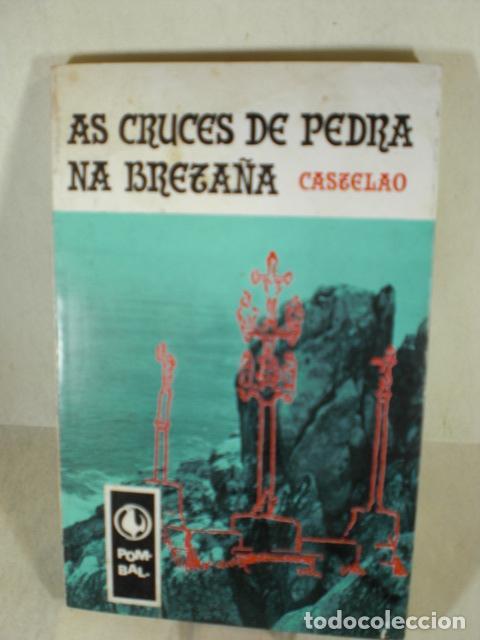 Livres: AS CRUCES DE PEDRA NA BRETA&Ntilde;A - CASTELAO