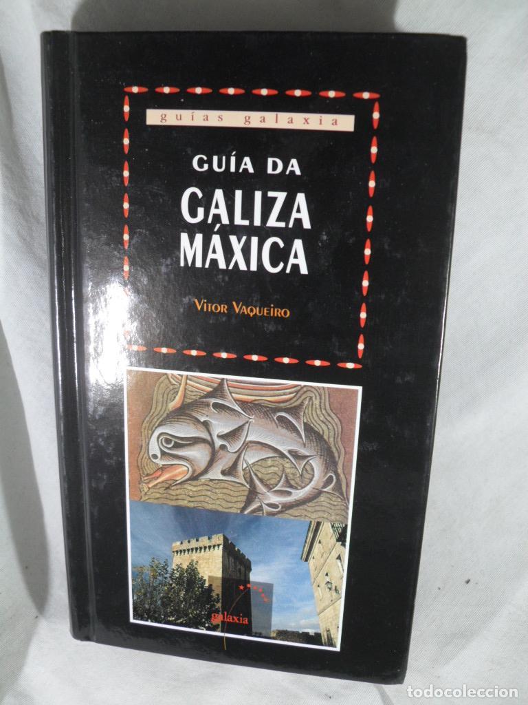 Libros: GUIA DA GALIZA MAXICA - VITOR VAQUEIRO - Foto 1