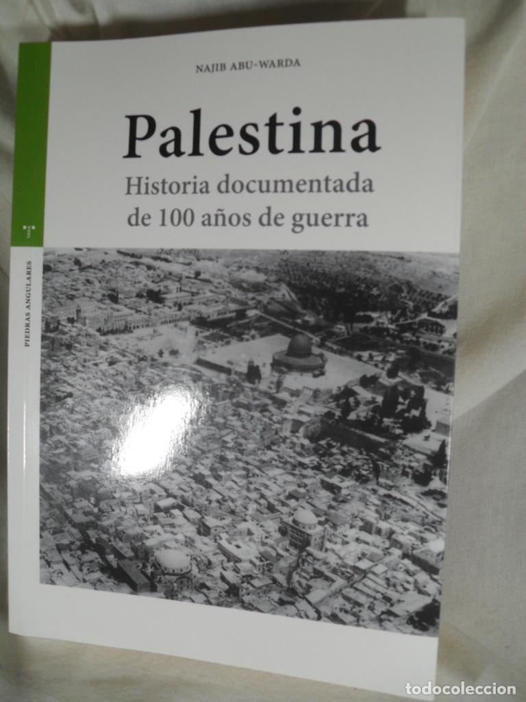 Livres: PALESTINA HISTORIA DOCUMENTADA DE 100 A&Ntilde;OS DE GUERRA - NAJIB ABU-WARDA