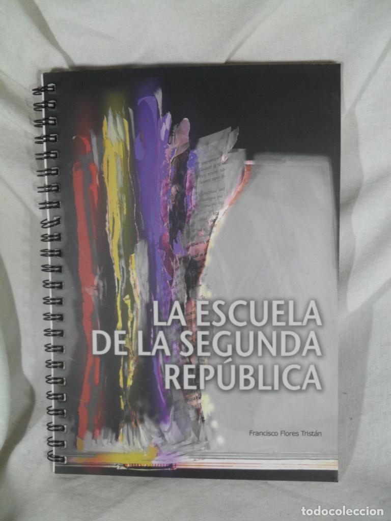 Livros em segunda m&atilde;o: LA ESCUELA DE LA SEGUNDA REPUBLICA - FRANCISCO FLORES TRISTAN
