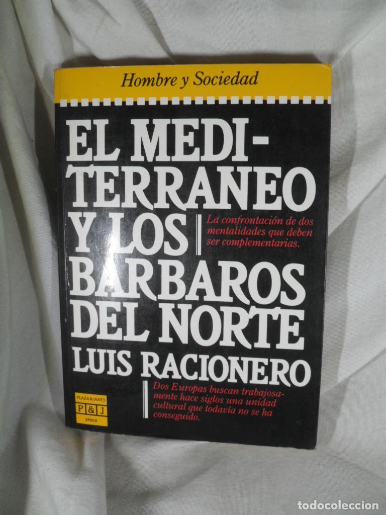 Livros em segunda m&atilde;o: EL MEDITERRANEO Y LOS BARBAROS DEL NORTE - LUIS RACIONERO