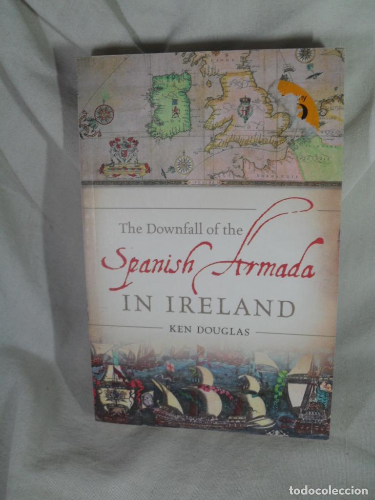 B&uuml;cher: THE DOWNFALL OF THE SPANISH ARMADA IN IRELAND - KEN DOUGLAS
