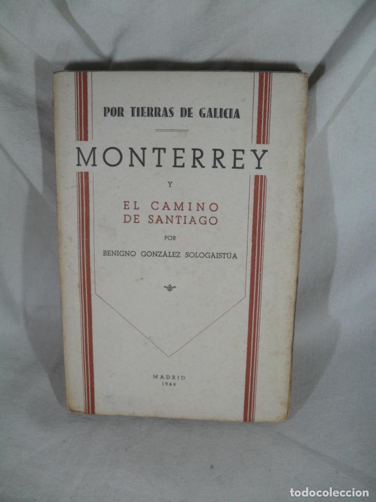 Libros: MONTERREY Y EL CAMINO DE SANTIAGO - BENIGNO GONZALEZ SOLOGAISTUA