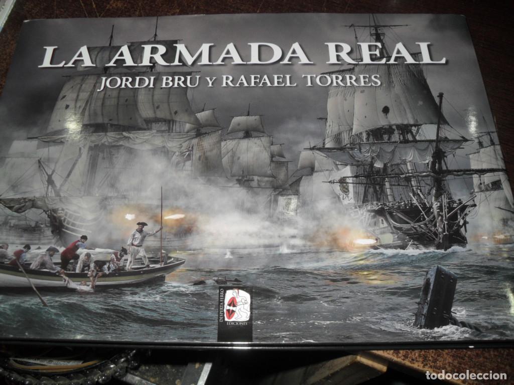 Libri di seconda mano: LA ARMADA REAL - JORDI BRU - RAFAEL TORRES