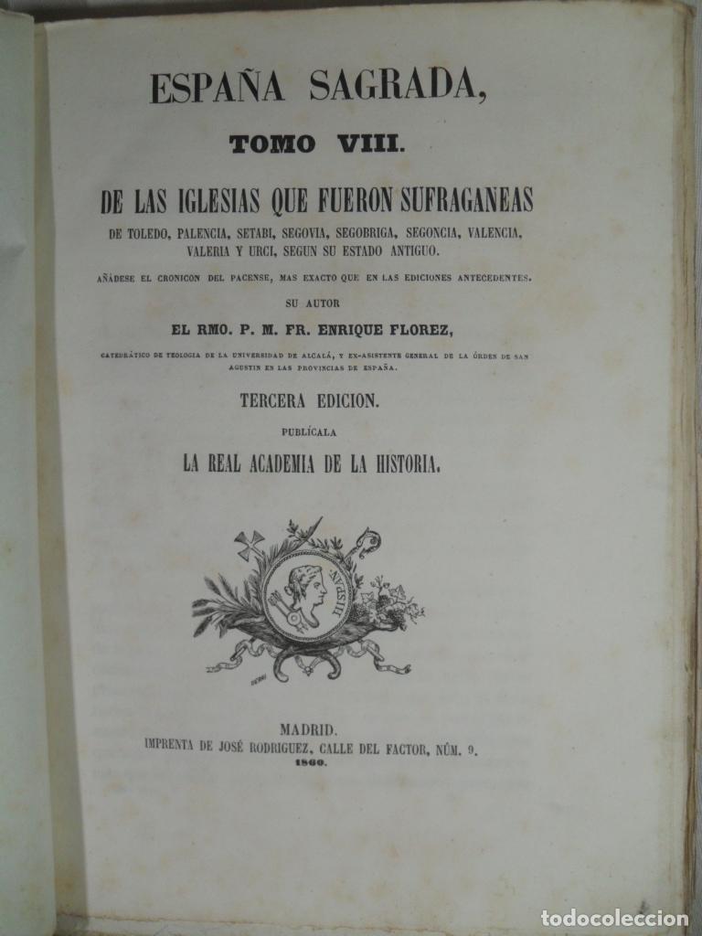 Livres: ESPA&Ntilde;A SAGRADA TOMO VIII IGLESIA DE TOLEDO PALENCIA SETABI SEGOVIA SEGOBRIGA SEGONCIA VALENCIA VALER