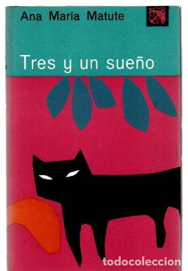 Livros em segunda m&atilde;o: Tres y un sue&ntilde;o - Matute, Ana Mar&iacute;a