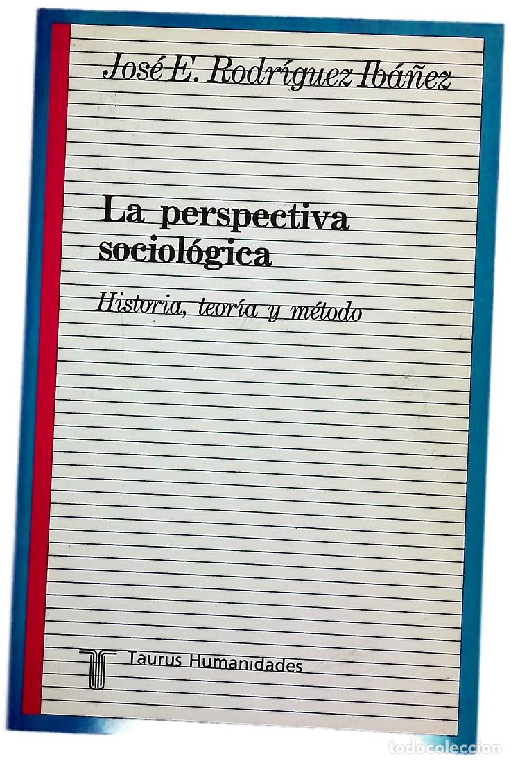 Livres: La perspectiva sociol&oacute;gica historia, teor&iacute;a y m&eacute;todo