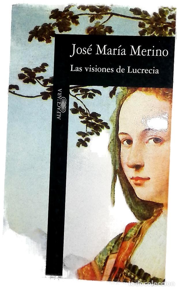 Libros: Las visiones de Lucrecia - Merino, Jos&eacute; Mar&iacute;a