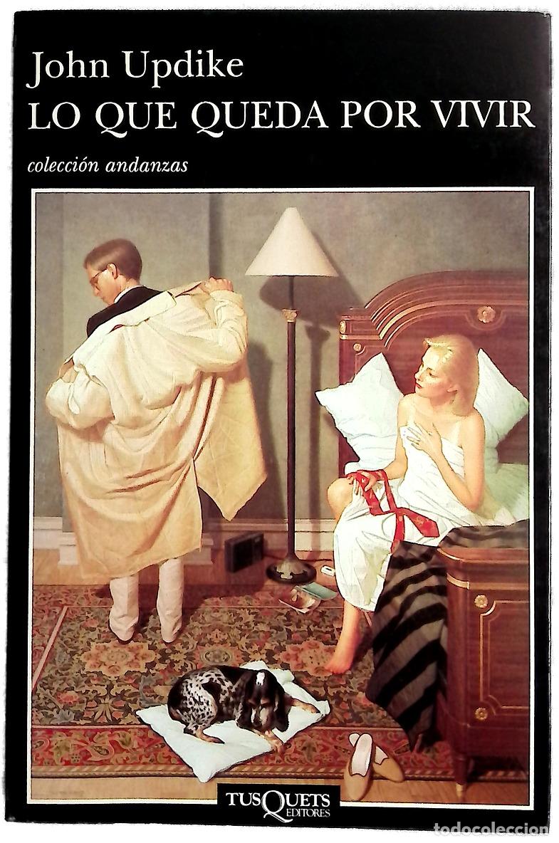 Libros: Lo que queda por vivir - Updike, John