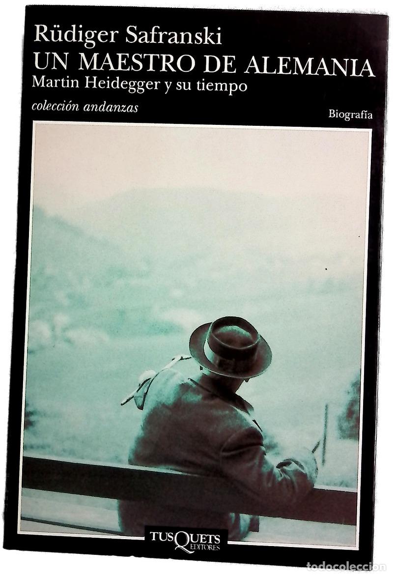 Libros: Un maestro de Alemania Martin Heidegger y su tiempo