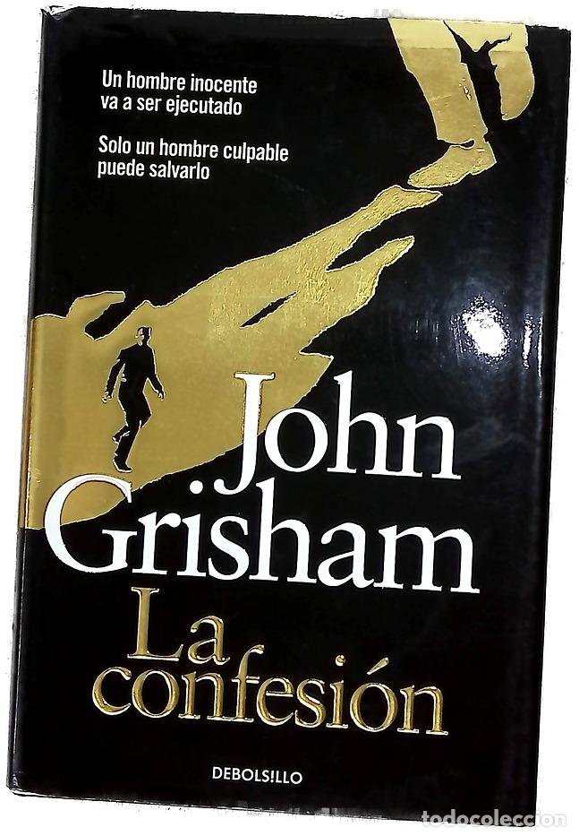 Libros: La confesi&oacute;n - Grisham, John; Homedes Beutnagel, Jofre