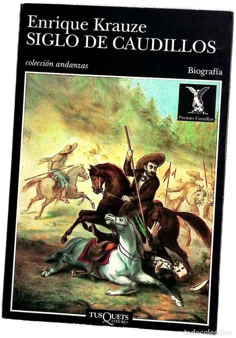 books: Siglo de caudillos biograf&iacute;a pol&iacute;tica de M&eacute;xico (1810-1910)