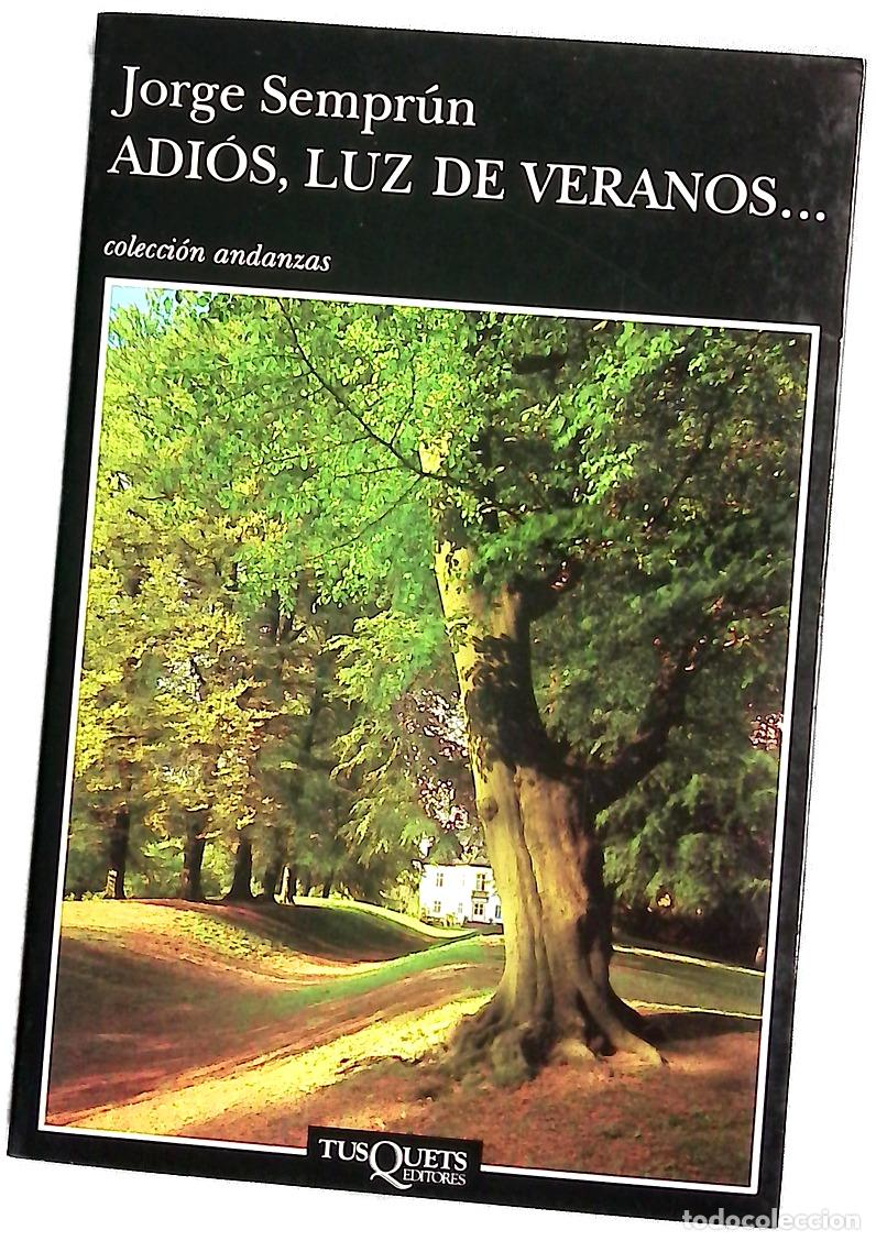Libros: Adi&oacute;s, luz de veranos-- - Sempr&uacute;n, Jorge