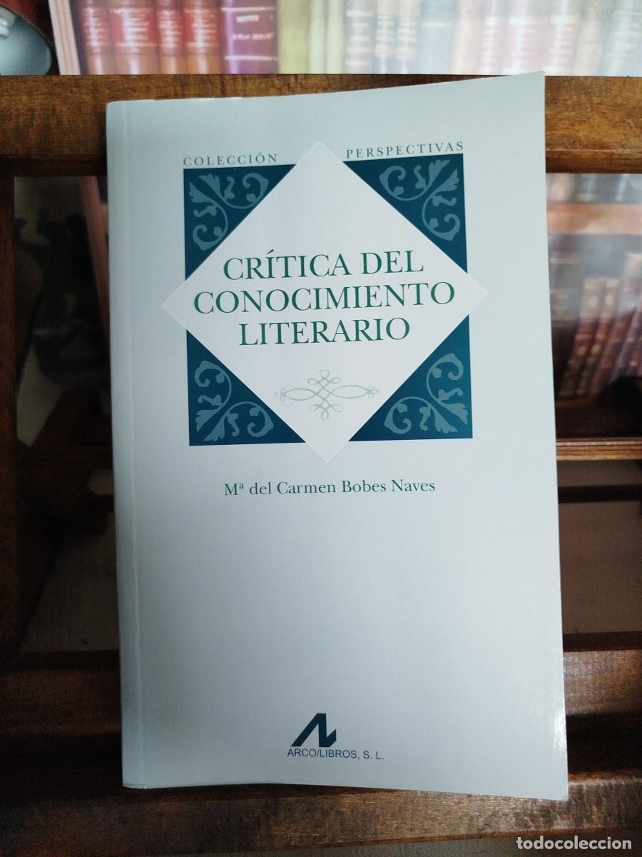 Libros: Cr&iacute;tica del conocimiento literario - Bobes Naves, Mar&iacute;a del Carmen