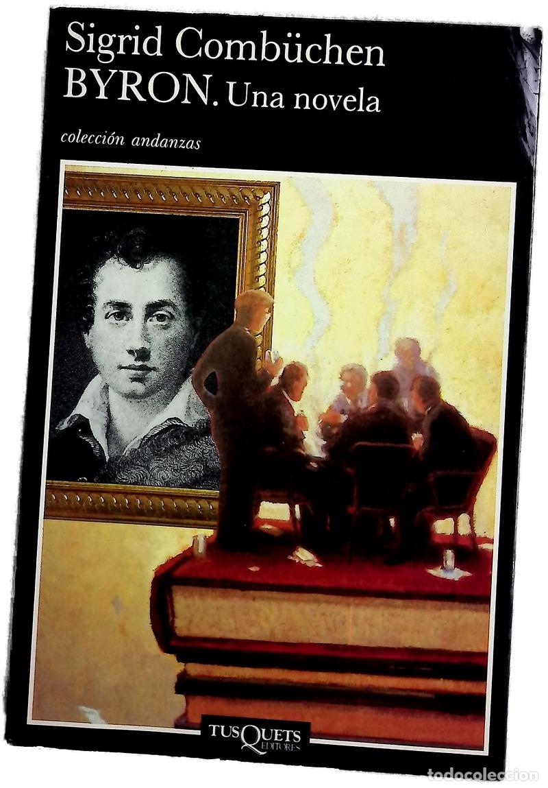 Libros: Byron una novela - Comb&uuml;chen, Sigrid; Pardo, Jes&uacute;s