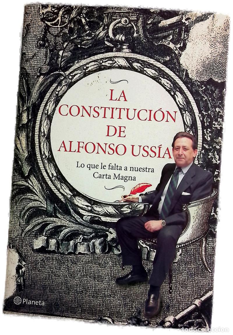 Libros: La constituci&oacute;n de Alfonso Uss&iacute;a : lo que le falta a nuestra Carta Magna