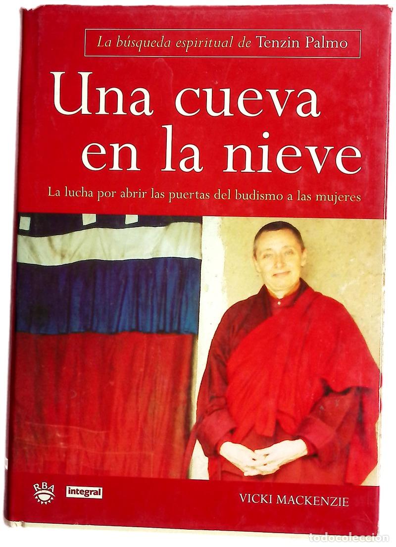 Libros: Una cueva en la nieve : la lucha por abrir las puertas del budismo a las mujeres : la b&uacute;squeda es...