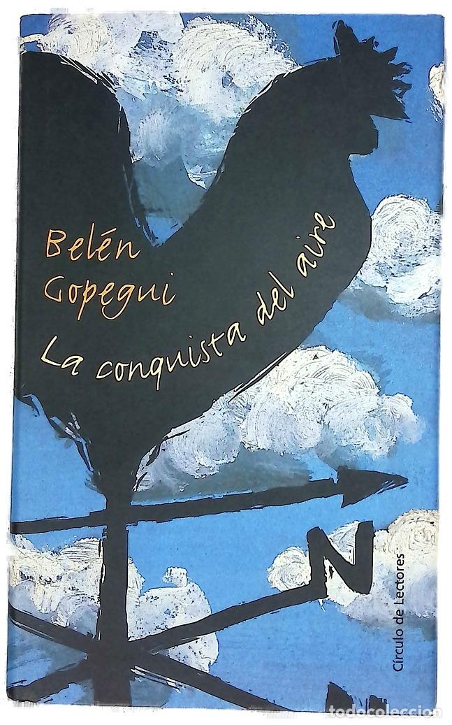 Libros: La conquista del aire - Gopegui, Bel&eacute;n