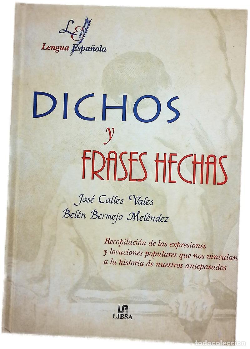 Libros: Dichos y frases hechas - Vales, Jos&eacute; C; Bermejo Mel&eacute;ndez, Bel&eacute;n
