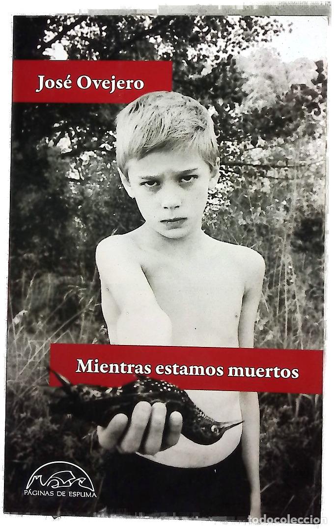 Libros: Mientras estamos muertos - Ovejero, Jos&eacute;