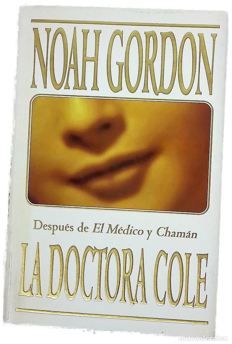 Libros: La doctora Cole - Gordon, Noah; Mustieles, Jordi