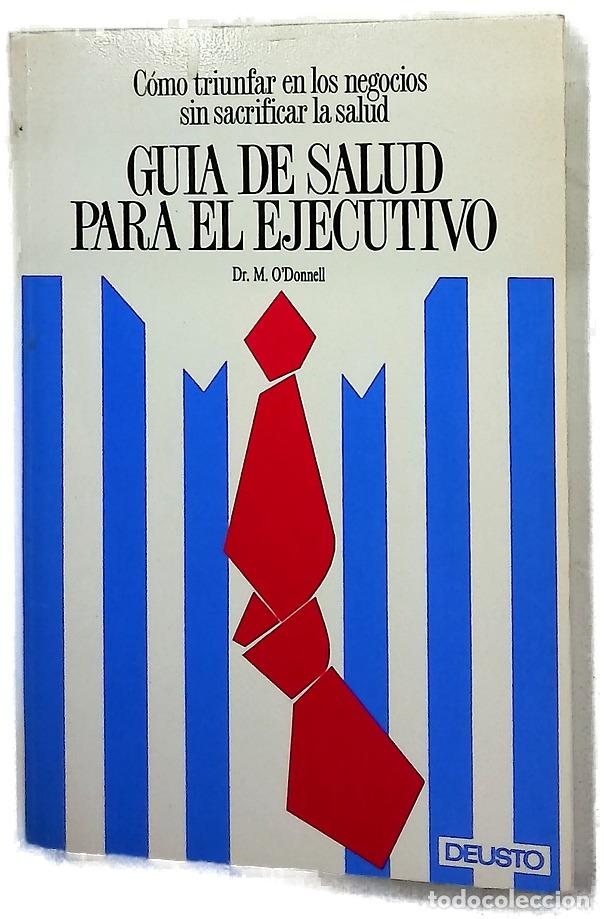 Libros: Gu&iacute;a de salud para el ejecutivo c&oacute;mo triunfar en los negocios sin sacrificar la salud
