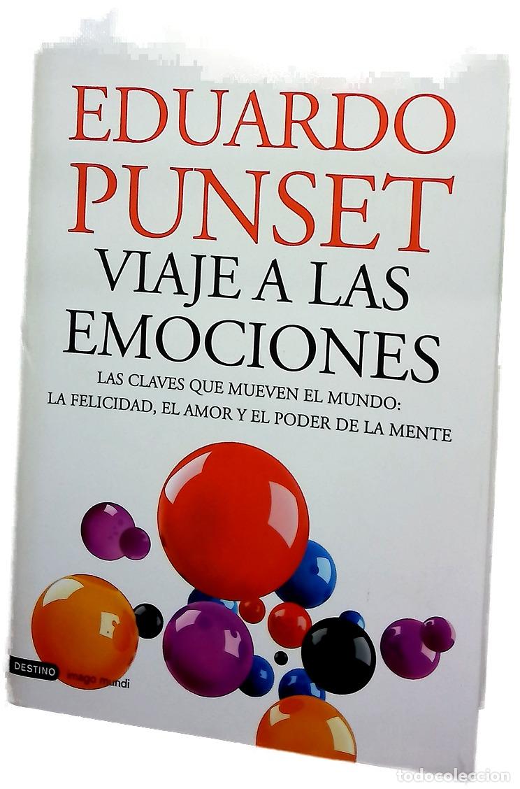Libros: Viaje a las emociones : las claves que mueven el mundo : la felicidad, el amor y el poder de la m...