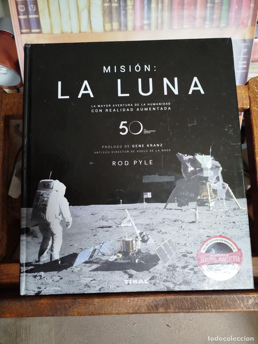 Livres: Misi&oacute;n: la luna: la mayor aventura de la humanidad con realidad aumentada - Pyle, Rod.