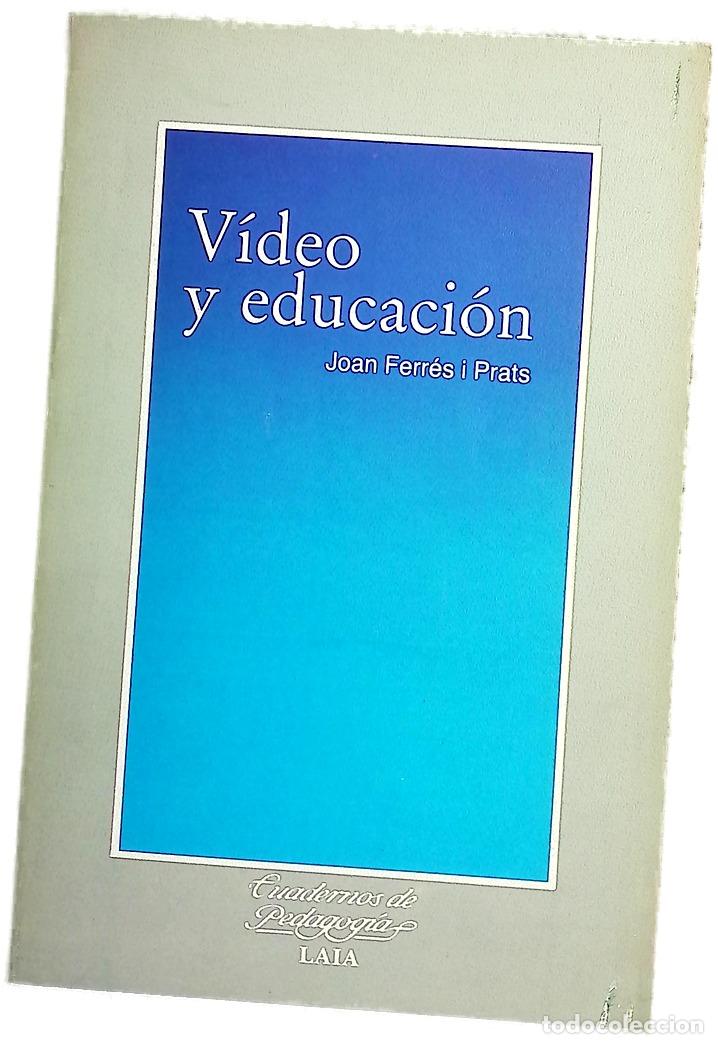 Livres: V&iacute;deo y educaci&oacute;n - Ferr&eacute;s, Joan