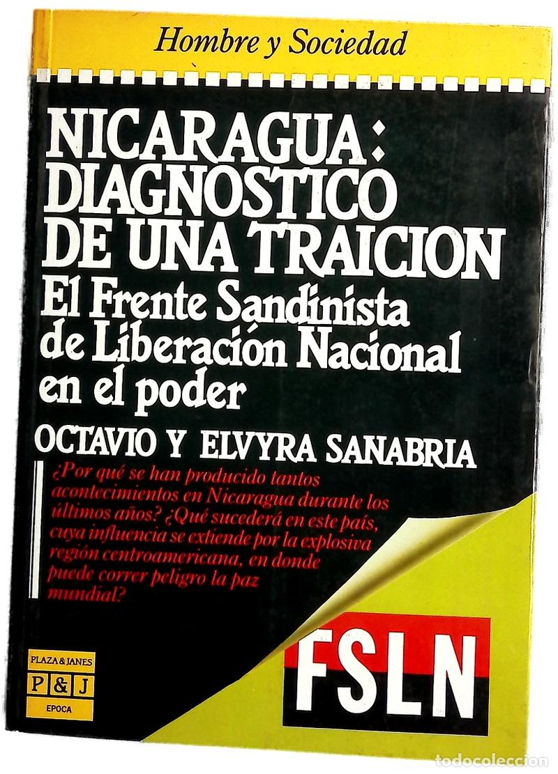 books: Nicaragua, diagn&oacute;stico de una traici&oacute;n el Frente Sandinista de Liberaci&oacute;n Nacional en el poder
