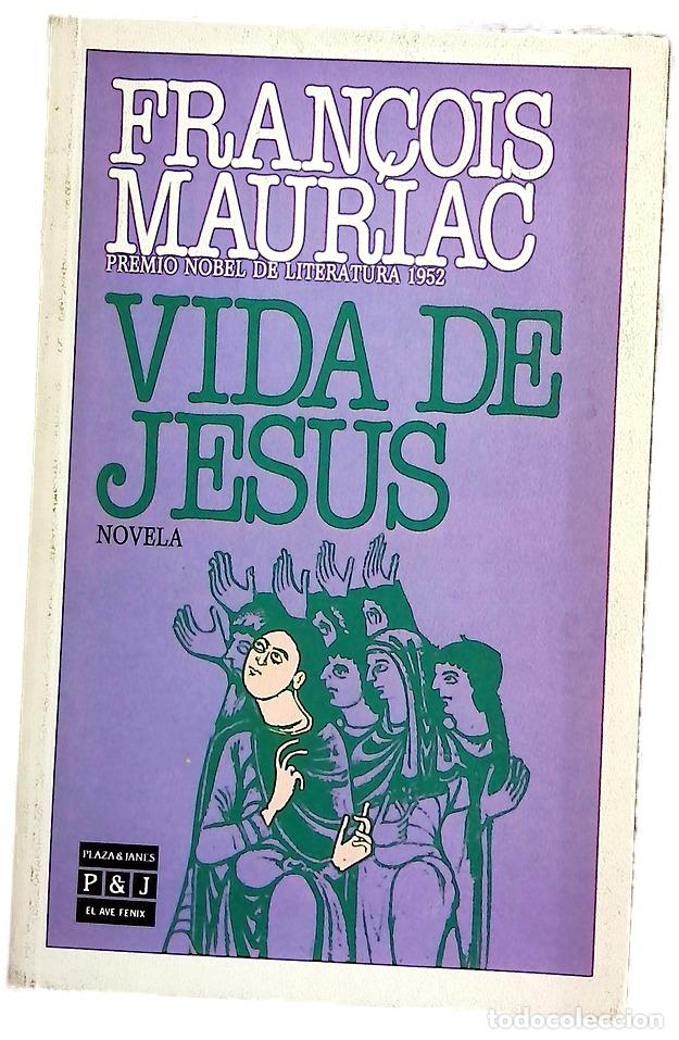 Libros: Vida de Jes&uacute;s : novela - Mauriac, Fran&ccedil;ois; Oliver Brachfeld, F