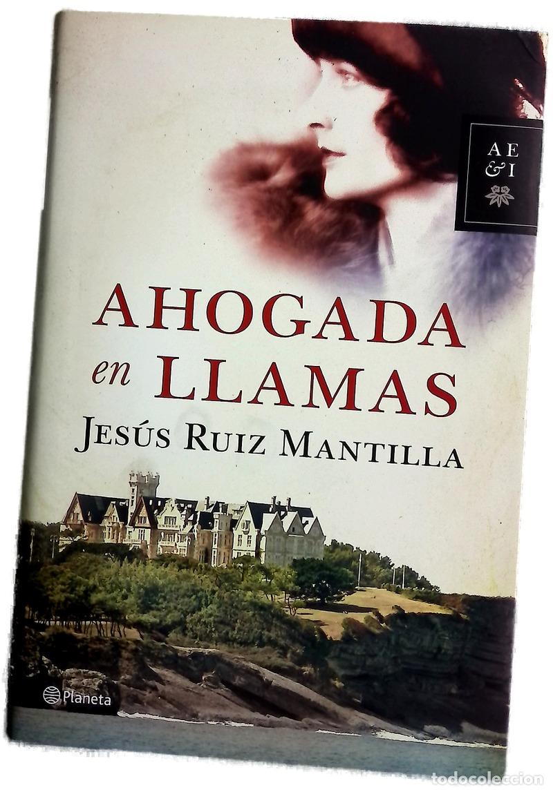 Libros: Ahogada en llamas - Ruiz Mantilla, Jes&uacute;s