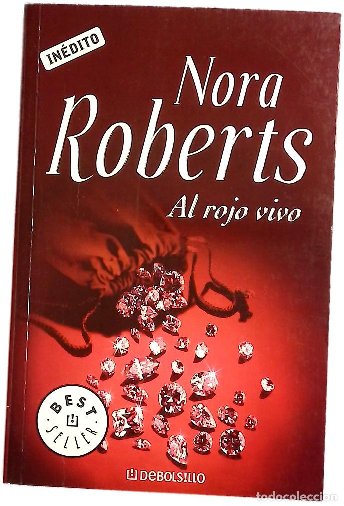 Libros: Al rojo vivo - Roberts, Nora