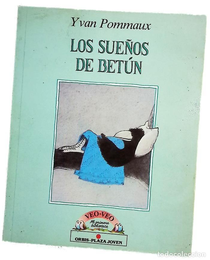 Libros: Los sue&ntilde;os de bet&uacute;n - Pommaux, Yvan; Walsh, Mar&iacute;a Elena