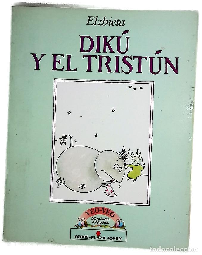 Libros: Dik&uacute; y el Trist&uacute;n - Elzbieta; Walsh, Mar&iacute;a Elena