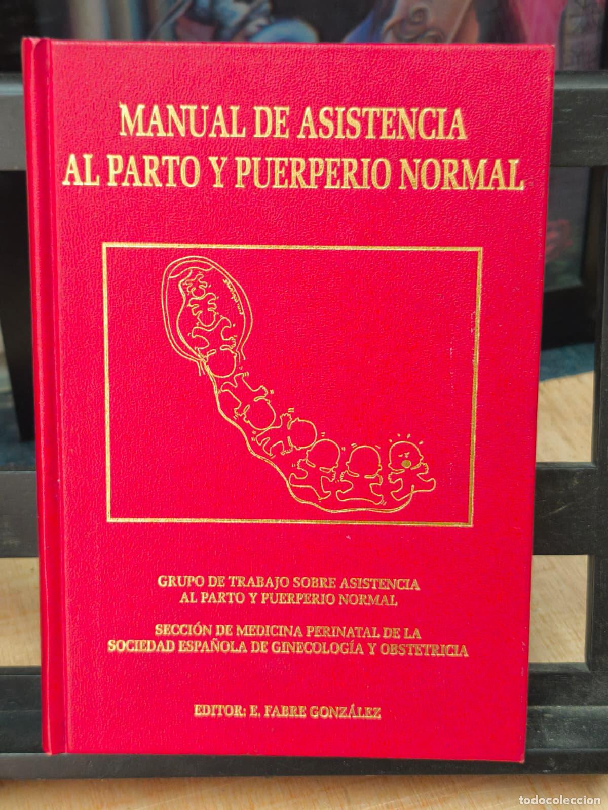 Libros: MANUAL DE ASISTENCI AL PARTO Y PUERPERIO NORMAL (IB10305AV)