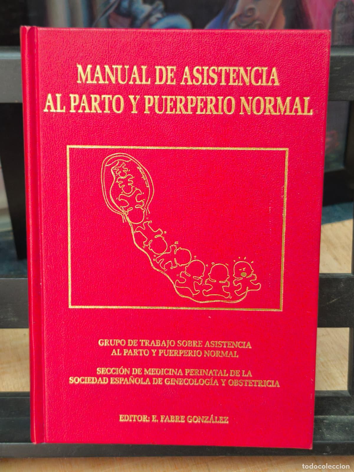 Libros: MANUAL DE ASISTENCI AL PARTO Y PUERPERIO NORMAL (IB10303AV)