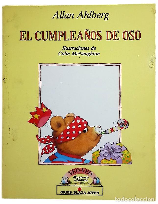Libros: El cumplea&ntilde;os de oso - Ahlberg, Allan; MacNaughton, Colin; Walsh, Mar&iacute;a Elena